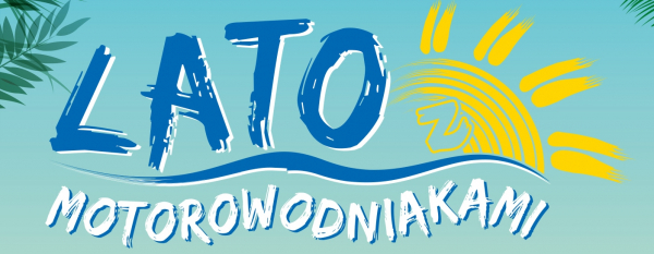 Gorące Lato z Motorowodniakami nad Zalewem w Sok&oacute;łce [Plakat]