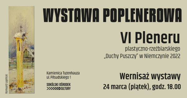 Wernisaż Wystawy poplenerowej VI Pleneru plastyczno-rzeźbiarskiego „Duchy Puszczy” w Niemczynie 2022