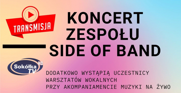 Koncert Side of Band oraz wokalist&oacute;w z gminy Dąbrowa Białostockiej [Transmisja NA ŻYWO]