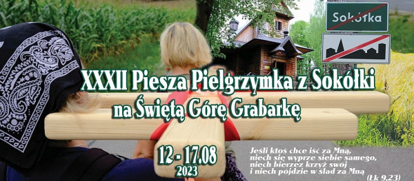 XXXII piesza pielgrzymka z Sok&oacute;łki na Św. G&oacute;rę Grabarkę [Plakat]
