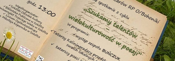 Trzecie spotkanie z cyklu &bdquo;Szukamy talent&oacute;w &ndash; wielokulturowość w poezji&rdquo;.
