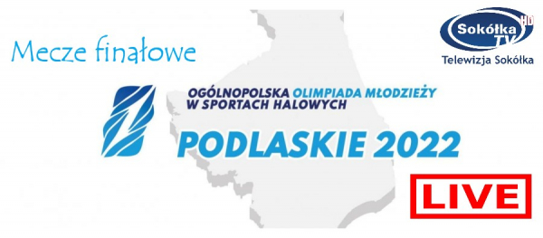 Mecze finałowe  XXVIII Ogólnopolskiej Olimpiady Młodzieży w piłce ręcznej mężczyzn [Transmisja NA ŻYWO]