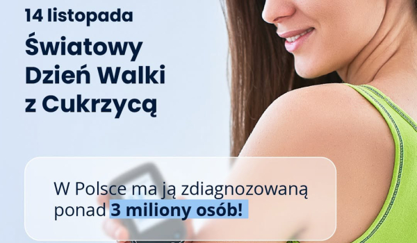 14 listopada &ndash; Światowy Dzień Walki z Cukrzycą.