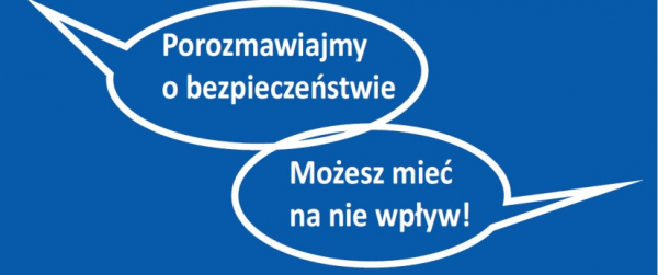 Debata społeczna „Porozmawiajmy o bezpieczeństwie – możesz mieć na nie wpływ”