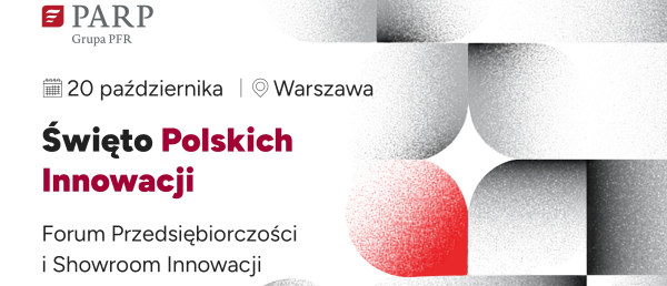 AI, technologie przyszłości i polskie firmy podbijające świat. Nadchodzi Święto Polskich Innowacji 2026