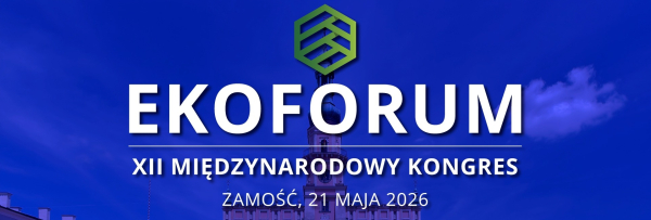 XII Międzynarodowy Kongres EKOFORUM [Transmisja NA ŻYWO]