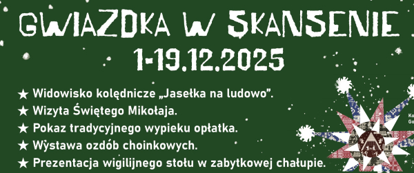 &bdquo;Gwiazdka w Skansenie&rdquo;  &ndash; świąteczne tradycje w Podlaskim Muzeum Kultury Ludowej.