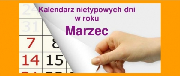 Czy wiecie, że w marcu mamy aż 19 "świąt" ?