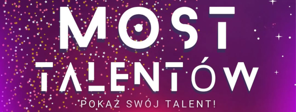 MGOK w Dąbrowie Białostockiej zaprasza na ,,Most Talent&oacute;w&rdquo;