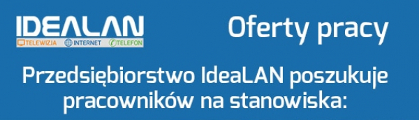Przedsiębiorstwo IdeaLAN poszukuje pracownik&oacute;w