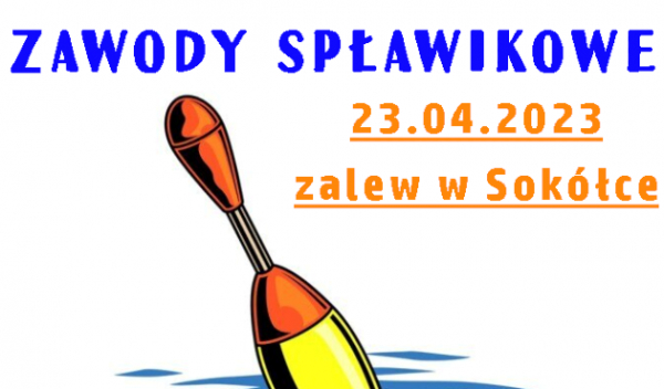 Spławikowe Mistrzostwa Koła PZW nr 61 w Sok&oacute;łce