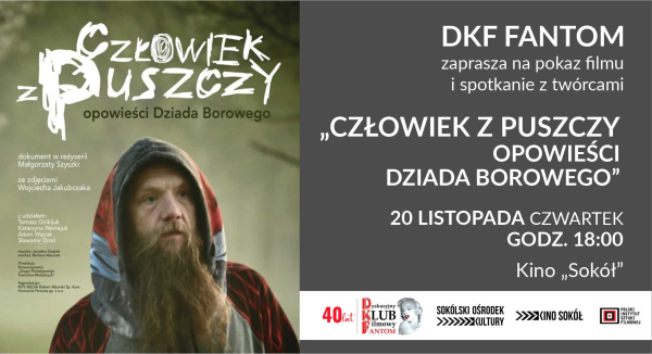 Film &bdquo;Człowiek z Puszczy opowieści Dziada Borowego&rdquo; i spotkanie z tw&oacute;rcami w ramach DKF Fantom