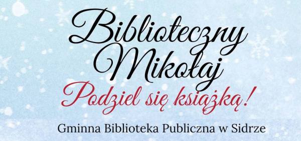 „Biblioteczny Mikołaj” w Sidrze – świąteczna akcja dzielenia się książką.