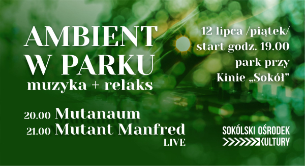 Ambient w Parku &ndash; Muzyczne Spotkanie w Sok&oacute;łce [Plakat]