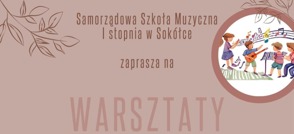 Warsztaty Kompozycji i Improwizacji z Magdaleną Barszcz w Samorządowej Szkole Muzycznej w Sokółce [Plakat]