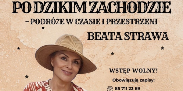 W podr&oacute;ży po Dzikim Zachodzie &ndash; spotkanie z Beatą Strawą w bibliotece w Sok&oacute;łce