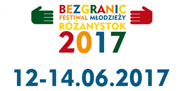 VIII Festiwal Młodzieży Bez Granic w R&oacute;żanymstoku