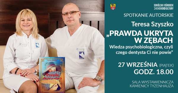 Spotkanie autorskie z Teresą Szyszko wok&oacute;ł książki pt. &bdquo;Prawda ukryta w zębach&hellip;&rdquo;