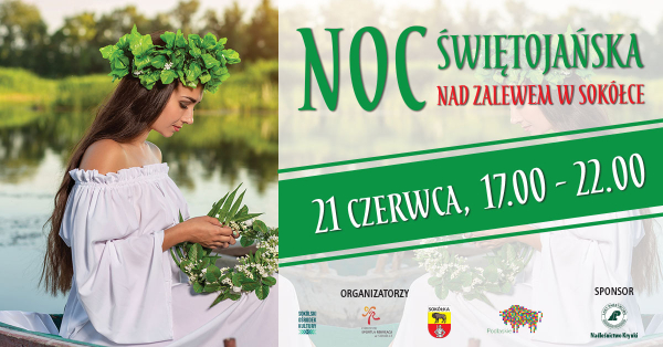 Zaproszenie na Noc Świętojańską nad zalewem w Sok&oacute;łce [Film]
