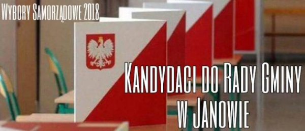 Kto powalczy o mandat radego w Janowie? [Listy Wyborcze]