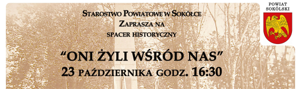 "Oni żyli wśr&oacute;d nas" to druga edycja spaceru historycznego [PLAKAT]