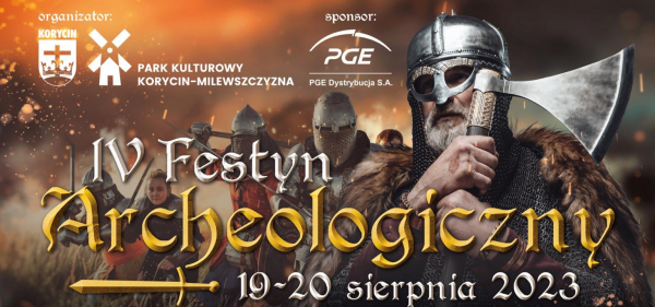 Już w ten weekend IV Festyn Archeologiczny Korycin &ndash; Milewszczyzna [Plakat]