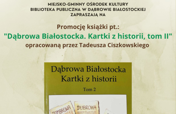 Poznaj historię Dąbrowy Białostockiej – zapraszamy na promocję książki, tom II
