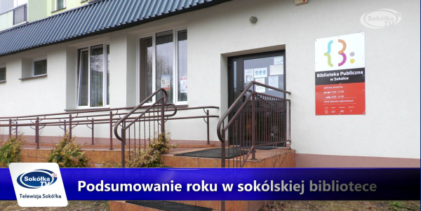 Podsumowanie roku w sok&oacute;lskiej bibliotece [Film]