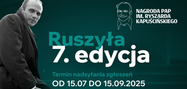 VII edycja Nagrody PAP im. Ryszarda Kapuścińskiego - konkurs dla dziennikarzy, którzy cenią rzetelność, zaangażowanie i profesjonalizm